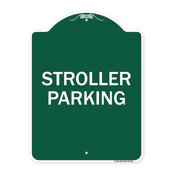 Designer Series Sign-Stroller Parking, Green & White Aluminum Sign, 18" x 24", GW-1824-22831